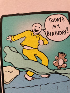 “Today’s My Birthday” Signed Print